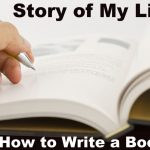 Story of my life how to write a book