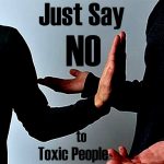 Toxic relationships toxic people just say no