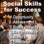 Top 5 Social Skills for Success opportunity assessment brand integrity persuasion blend in emotional connection