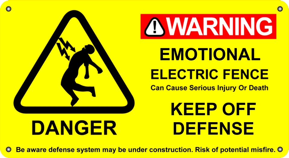 emotional electric fence taking things too personally keep off defense