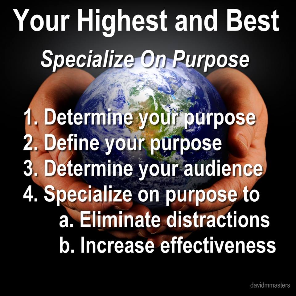 Your highest and best specialize on purpose determine define specialize