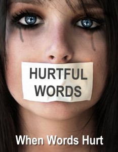 Hurtful words when words hurt