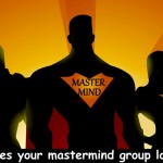 What does your superhero mastermind group look like