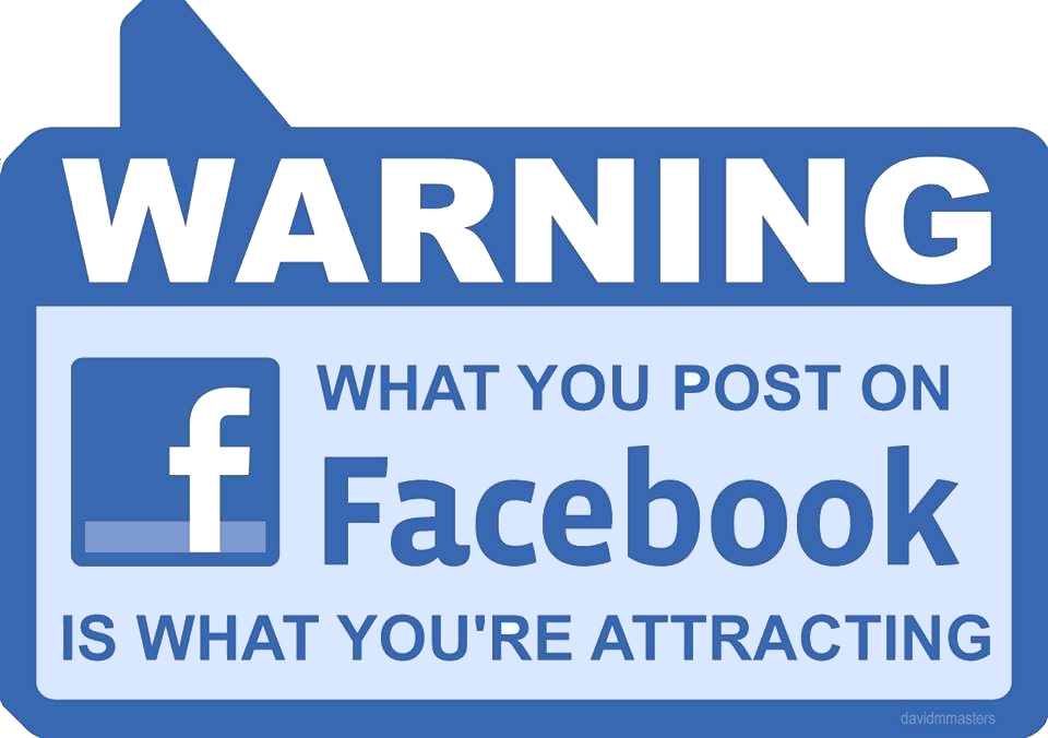 Warning you attract what you post on facebook