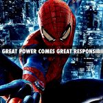 with great power comes great responsibility spider man super powers abilities voltaire quote