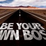 be your own boss fire your boss start your own business