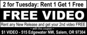 rent 1 get 1 free 2 for tuesday one dollar video 515 edgewater nw salem or 97304 1 inch display